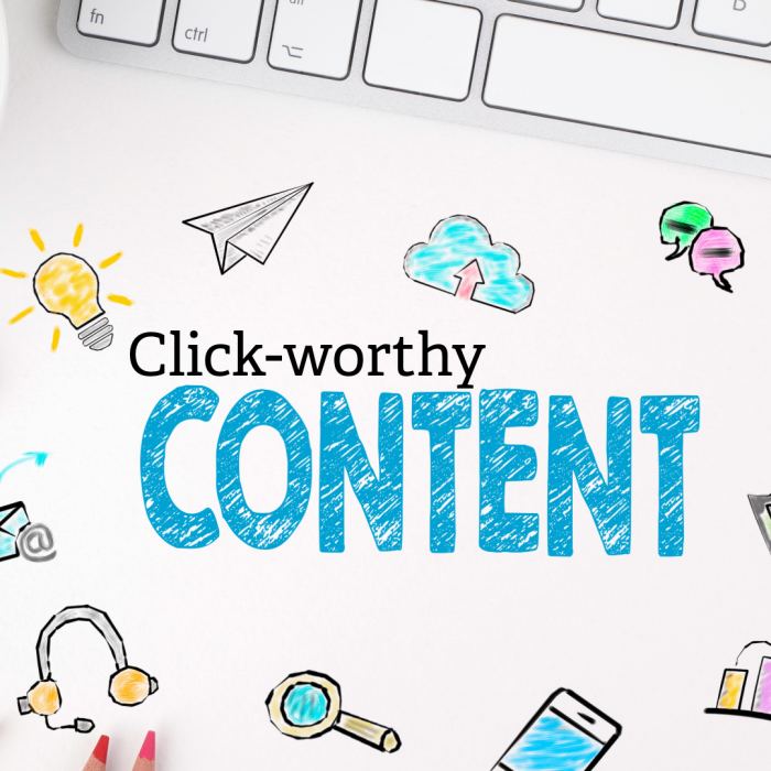 Image for Click-worthy: Creating content that connects